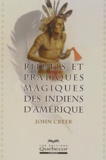 John Creek - Rituels et pratiques magiques des Indiens d'Amérique.