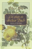 Alicia Hart - Les élixirs du docteur Bach.