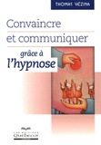 Thomas Vézina - Convaincre et communiquer grâce à l'hypnose.