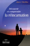 Alain Marillac - Découvrir et comprendre la réincarnation.