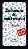 Lise Beaudry - Dictionnaire des mots croisés - 65 000 Mots.