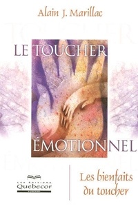 Alain Marillac - Le toucher émotionnel.
