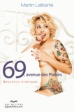 Martin Laliberté - 69, avenue des plaisirs - Nouvelles érotiques.