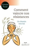 Germaine Picotin - Comment vaincre nos résistances.