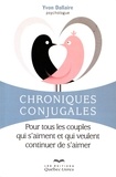 Yvon Dallaire - Chroniques conjugales - Pour tous les couples qui s'aiment et qui veulent continuer de s'aimer.