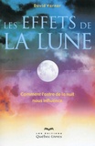 David Varner - Les effets de la Lune - Comment l'astre de la nuit nous influence !.