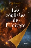Jean Casault - Les coulisses de l'Univers.