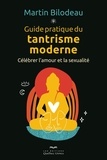 Martin Bilodeau - Guide pratique du tantrisme moderne.