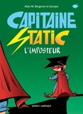Alain Bergeron - Capitaine Static - L'imposteur.