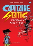 Alain Bergeron - Captain Static - L'étrange miss Flissy.