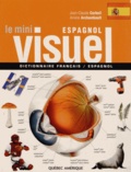 Jean-Claude Corbeil et Ariane Archambault - Le mini visuel espagnol - Dictionnaire français-espagnol.