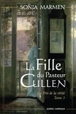 Sonia Marmen - La Fille du Pasteur Cullen Tome 3 : Le prix de la vérité.