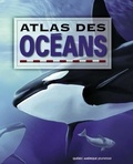 Marie-Anne Legault et Caroline Fortin - Atlas des océans.