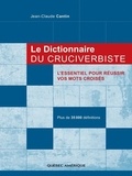 Jean-Claude Cantin - Le Dictionnaire du cruciverbiste.