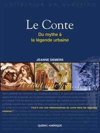 Jeanne Demers - Le conte du mythe a la legende urbaine.