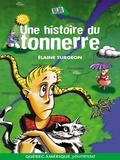 Elaine Turgeon - Une histoire du tonnerre.