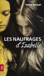 Tania Boulet - Les Naufrages d'Isabelle.