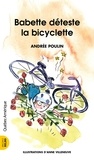 Andrée Poulin - Babette deteste la bicyclette.