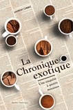 Laurent Corbec - La chronique exotique : une enquete a quatre mitaines.