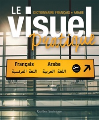  Québec Amérique - Le visuel pratique français-arabe.