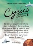 Christiane Duchesne - Cyrus, l'encyclopedie qui raconte v.12.