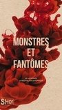 Mélikah Abdelmoumen et Jade Bérubé - Monstres et fantômes - 15 auteures  15 nouvelles d’horreur.