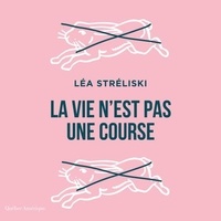 Léa Stréliski - La vie n'est pas une course.