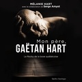 Mélanie Hart et Serge Amyot - Mon père, Gaëtan Hart - Le Rocky de la boxe québécoise.