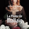 Diane Lacombe et Larissa Corriveau - La plume de Mallaig.