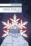Eve Patenaude - L'hiver écarlate Tome 1 : Endestad.