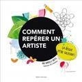 Danielle Krysa - Comment repérer un artiste.