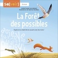 Christiane Duchesne et Sabrina Gendron - La Forêt des possibles - Explore ta créativité littéraire à l'aide de différents jeux !.