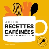 microtorréfacteur Barista - Le Guide des recettes caféinées.