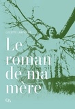 Lucette Larouche - Le roman de ma mère.