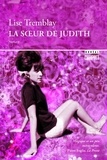 Lise Tremblay - La soeur de Judith.