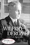 Jacques Côté - Wilfried Derome expert en homicides - Récit biographique.