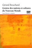 Gérard Bouchard - Genèse des nations et culture du Nouveau-Monde.
