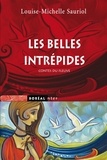 Louise-Michelle Sauriol - Les Belles intrépides.