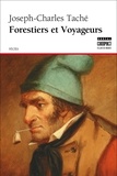 Joseph-Charles Taché et Michel Biron - Boréal compact  : Forestiers et Voyageurs - Moeurs et légendes canadiennes.
