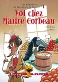 Paule Brière et Jean Morin - Vol chez Maitre Corbeau : Les Enquêtes...