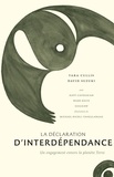 David Suzuki et Tara Cullis - La Déclaration d'interdépendance.