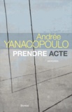 Andrée Yanacopoulo - Prendre acte.