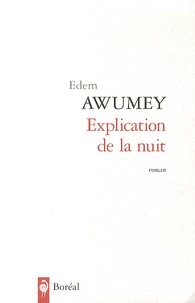 Edem Awumey - Explication de la nuit.