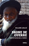 Guillaume Lavallée - Drone de guerre - Visages du Pakistan dans la tourmente.