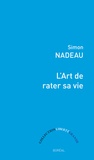 Simon Nadeau - L'Art de rater sa vie.
