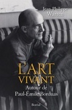 Jean-Philippe Warren - L'Art vivant. Autour de Paul-Emile Borduas.