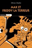 Olivier Challet - Max et Freddy la terreur.