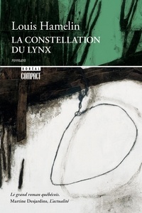 Louis Hamelin - La constellation du lynx.