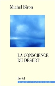 Michel Biron - La conscience du désert.