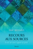 Eric Bédard - Recours aux sources.